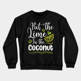 Put the lime in the coconut Summer Casual Crewneck Sweatshirt